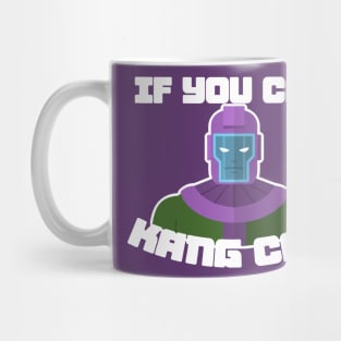 If you can, Kang can! Mug